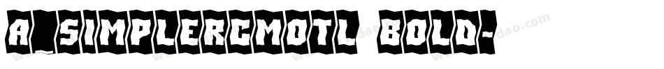 a_SimplerCmOtl Bold字体转换
